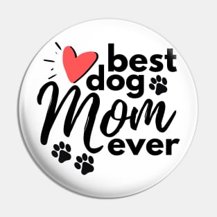 Best Dog Mom Ever Pin