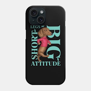 Short Legs Big Attitude Phone Case