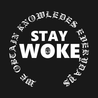 stay woke T-Shirt