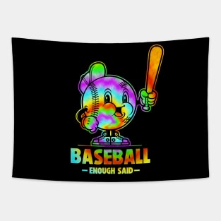 Tie Dye Baseball Enough Said Retro Sport Fan Baseball Design Tapestry