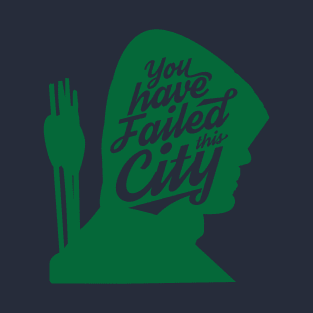 You have Failed this City T-Shirt