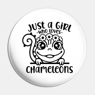 Just A Girl Who Loves Chameleons - Chameleon Pin