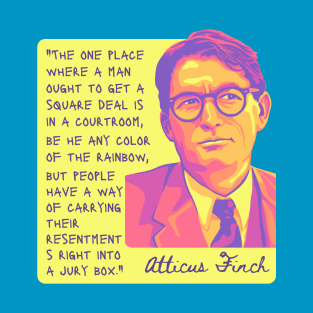 Atticus Finch Quote T-Shirt