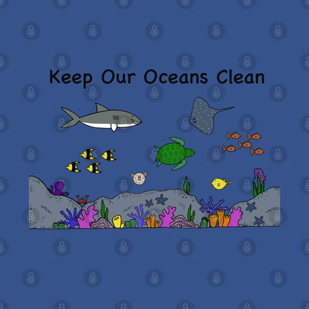 Keep Our Oceans Clean by Coconut Moe Illustrations