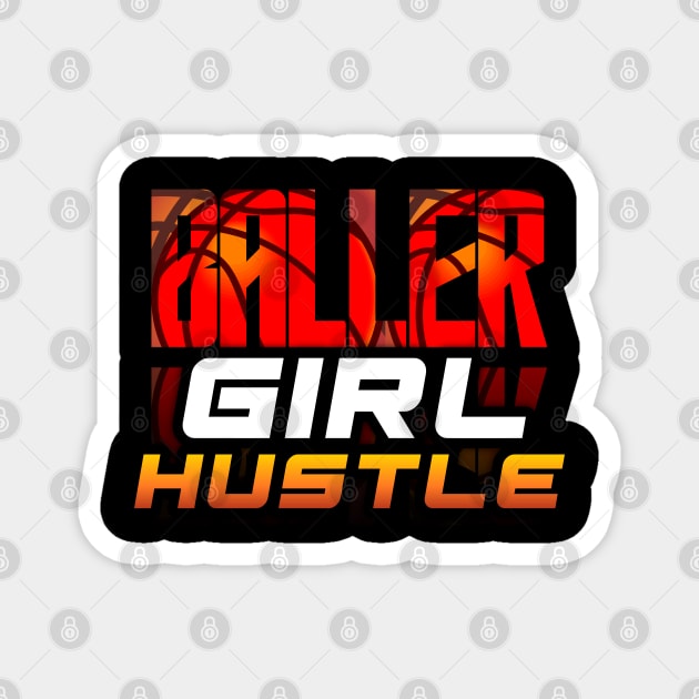 Baller Girl Hustle - Basketball Graphic Quote Magnet by MaystarUniverse