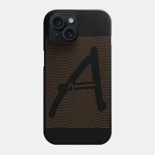 Awesomeness Phone Case