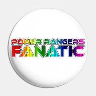 POWER RANGERS "FANATIC" Rainbow Text / White Outline Pin