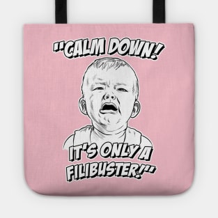 Calm Down! It's Only a Filibuster! Tote