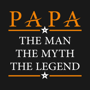 PAPA the Man the Myth the Legend T-Shirt