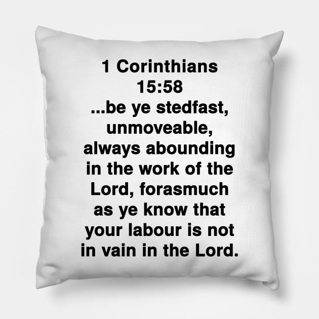 1 Corinthians 15:58  King James Version (KJV) Bible Verse Typography Pillow by Holy Bible Verses