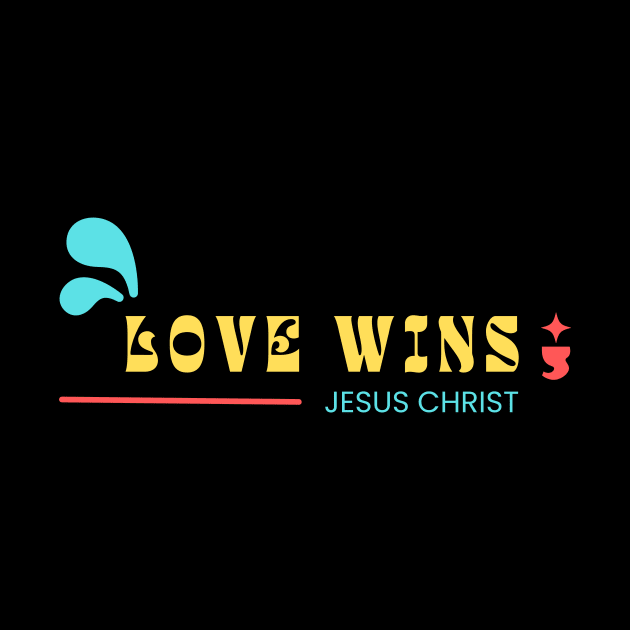 Love Wins | Jesus Christ by All Things Gospel