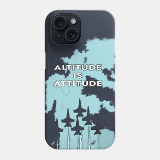 Aviation Fighter Jet Altitude is Attitude p1t Phone Case