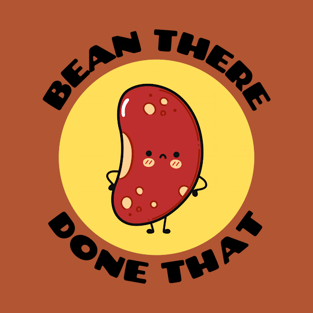 Bean There Done That | Cute Bean Pun by Allthingspunny