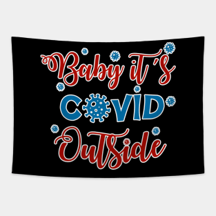 Baby it's Covid outside Tapestry