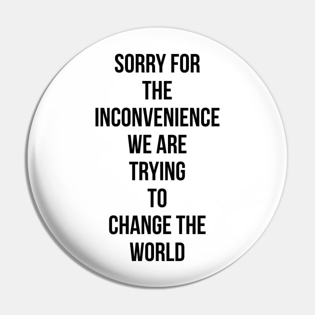 Sorry for the Inconvenience Pin by kuallidesigns