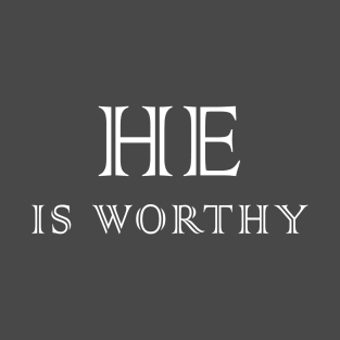 He Is Worthy - Revelation 5:9 Faith, Christianity, Jesus T-Shirt