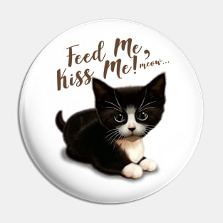 FEED ME KISS ME Pin