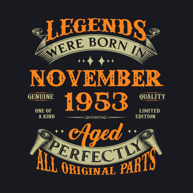 70th Birthday Gift Legends Born In November 1953 70 Years Old by Buleskulls 