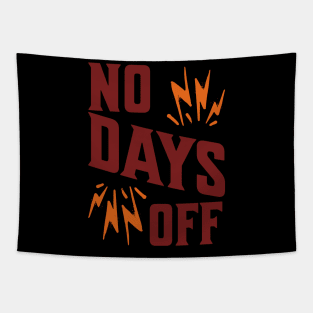 No Days Off Tapestry