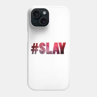 #Slay Phone Case