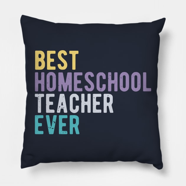 best homeschool teacher ever Pillow by Gaming champion