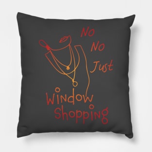 Shopaholic excuse. No No Just Window Shopping. Pillow