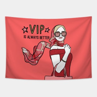 VIP is always better Tapestry