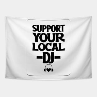 SUPPORT YOUR LOCAL DJ Tapestry