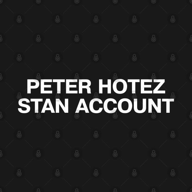 PETER HOTEZ STAN ACCOUNT by TheBestWords