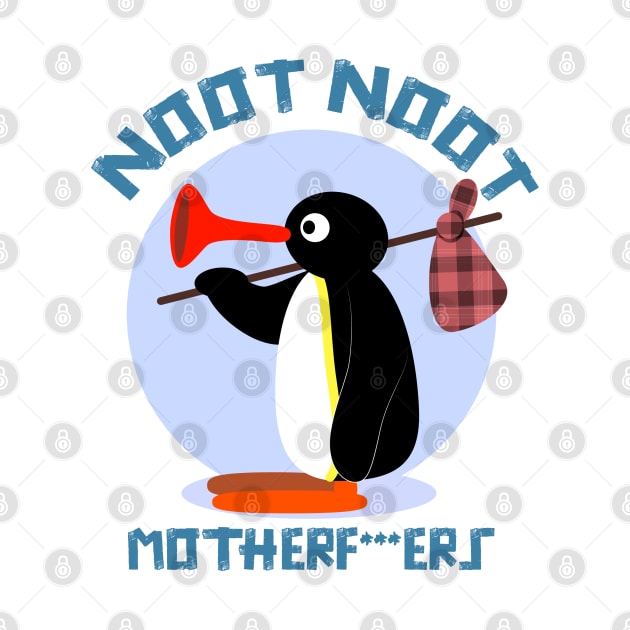 PINGU - NOOT NOOT MOTHERF***ERS by forsakenstar