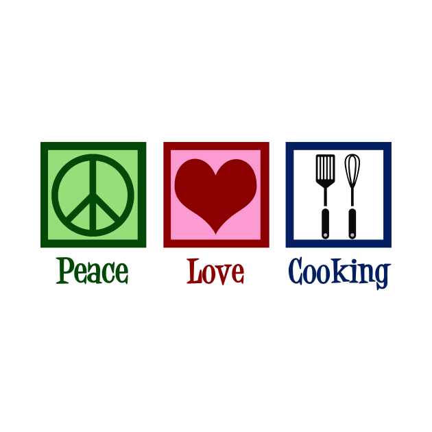 Peace Love Cooking by epiclovedesigns