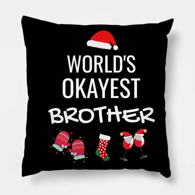 World's Okayest Brother Funny Tees, Funny Christmas Gifts Ideas for Brother Pillow by WPKs Design & Co