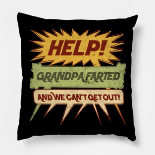 Help! Grandpa Farted and We Can't Get Out! Word Balloon Pillow