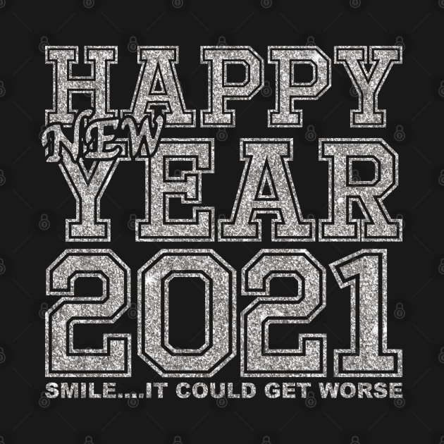 2021 Smile It Could Get Worse by Yule