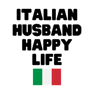 Italian husband happy life T-Shirt