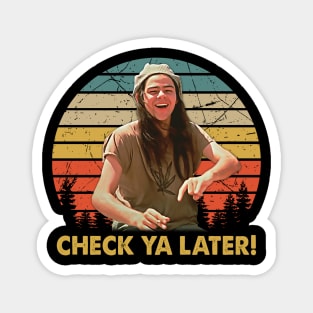 Retro Check Ya Later Movie Quote Design Magnet