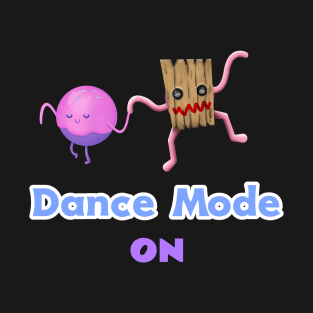 Dance Mode T-Shirt