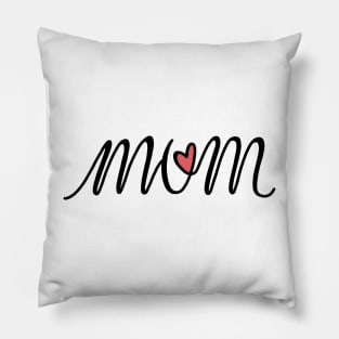 Mom Love Hand Lettered Pillow