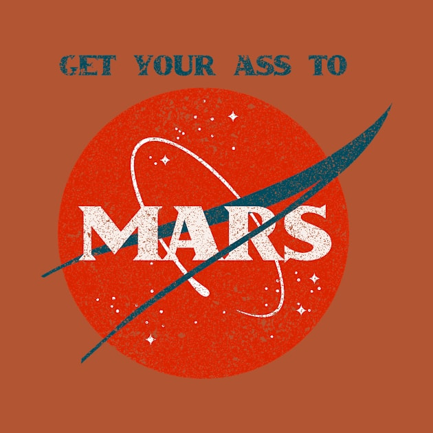 Get Your Ass To Mars (NASA Parody) by n23tees