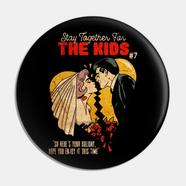 Stay Together for the Kids #7 Pin by FiftyZero world