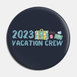 2023 Vacation Crew Pin