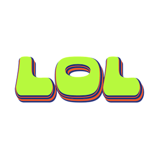 LOL | Laugh Out Loud | The Acronym Never Die | Lime Green T-Shirt