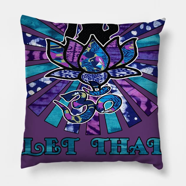 Buddha Silhouette Lotus flower with Ohm Om symbol with sun rays  let that shit go Pillow by artbyomega