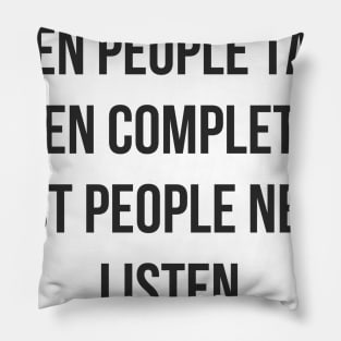 Listen Completely Pillow