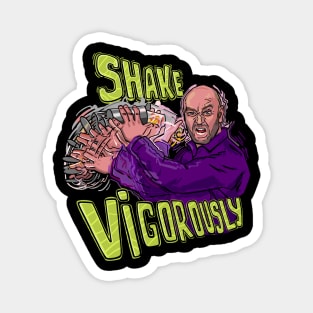 Shake Vigorously Magnet