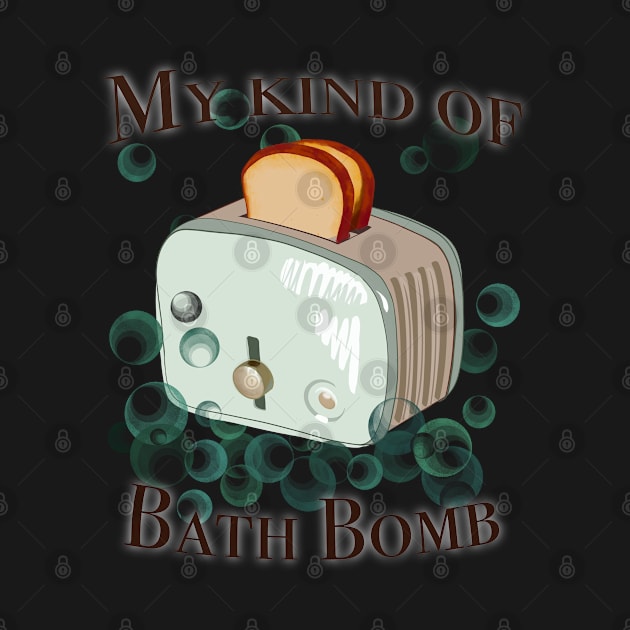 Retro inscription "My kind of bath bomb" by shikita_a