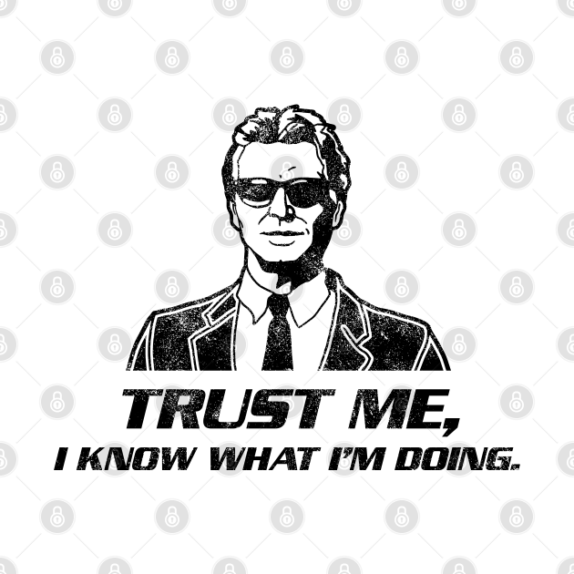 Discover Trust Me I Know What I'm Doing - Tv - T-Shirt