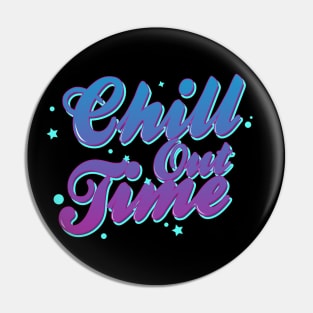 Chill out Pin