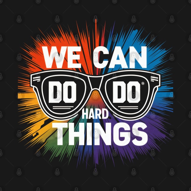 We can do hard things Sunglasses by SimpliPrinter