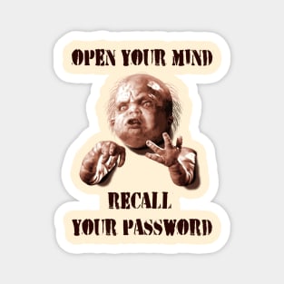 Total Recall (1990) Kuato: "OPEN YOUR MIND. RECALL YOUR PASSWORD" Magnet